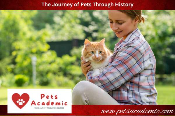 The Journey of Pets Through History