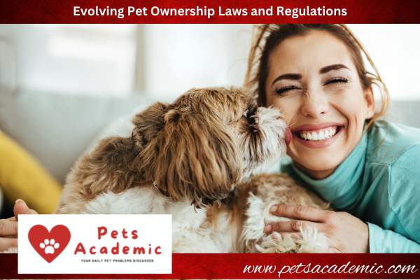 Evolving Pet Ownership Laws and Regulations