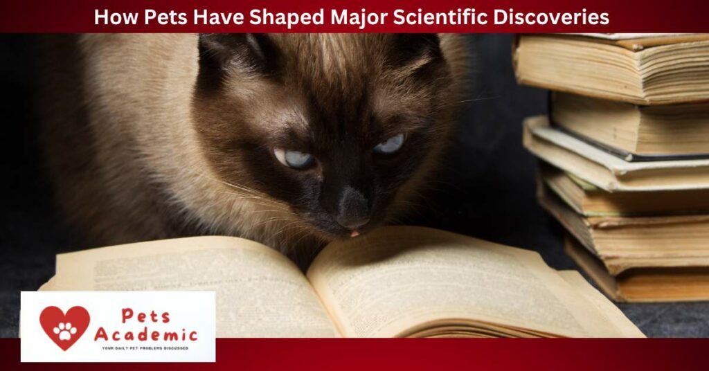 How Pets Have Shaped Major Scientific Discoveries